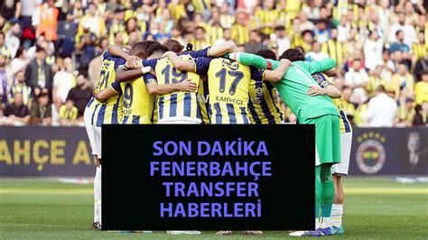Fenerbahçe transfer haberleri son dakika fotomaç